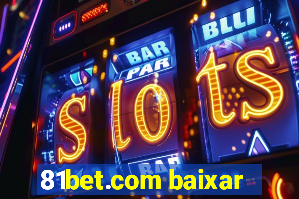 81bet.com baixar